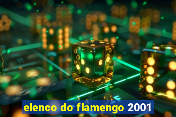 elenco do flamengo 2001